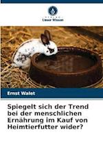 Spiegelt sich der Trend bei der menschlichen Ernährung im Kauf von Heimtierfutter wider?