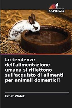 Le tendenze dell'alimentazione umana si riflettono sull'acquisto di alimenti per animali domestici?