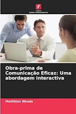 Obra-prima de Comunicação Eficaz: Uma abordagem interactiva