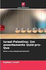 Israel-Palestina: Um assentamento Quid-pro-Quo