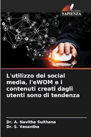 L'utilizzo dei social media, l'eWOM e i contenuti creati dagli utenti sono di tendenza