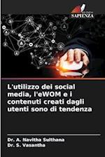 L'utilizzo dei social media, l'eWOM e i contenuti creati dagli utenti sono di tendenza