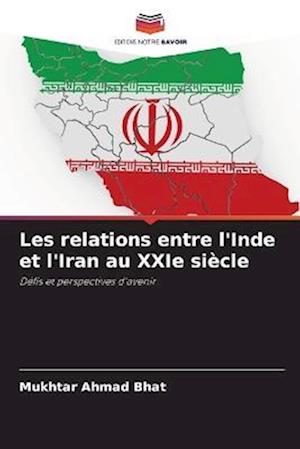 Les relations entre l'Inde et l'Iran au XXIe siècle