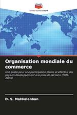 Organisation mondiale du commerce