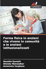 Forma fisica in anziani che vivono in comunità e in anziani istituzionalizzati