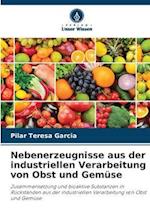 Nebenerzeugnisse aus der industriellen Verarbeitung von Obst und Gemüse