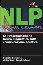 La Programmazione Neuro Linguistica sulla comunicazione acustica