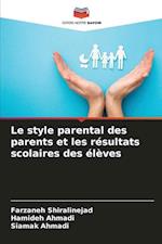 Le style parental des parents et les résultats scolaires des élèves