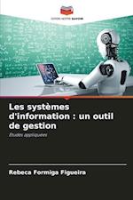 Les systèmes d'information : un outil de gestion