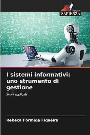 I sistemi informativi: uno strumento di gestione