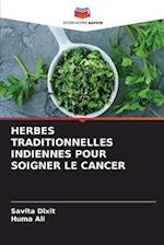 HERBES TRADITIONNELLES INDIENNES POUR SOIGNER LE CANCER