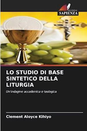 LO STUDIO DI BASE SINTETICO DELLA LITURGIA