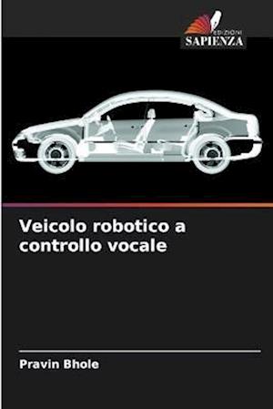 Veicolo robotico a controllo vocale