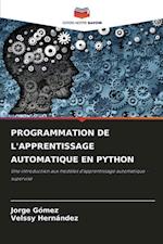 PROGRAMMATION DE L'APPRENTISSAGE AUTOMATIQUE EN PYTHON