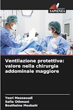 Ventilazione protettiva: valore nella chirurgia addominale maggiore