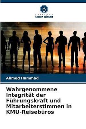 Wahrgenommene Integrität der Führungskraft und Mitarbeiterstimmen in KMU-Reisebüros