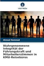 Wahrgenommene Integrität der Führungskraft und Mitarbeiterstimmen in KMU-Reisebüros