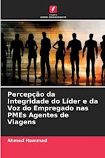 Percepção da Integridade do Líder e da Voz do Empregado nas PMEs Agentes de Viagens