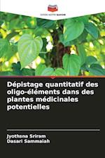 Dépistage quantitatif des oligo-éléments dans des plantes médicinales potentielles