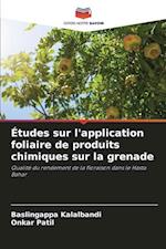 Études sur l'application foliaire de produits chimiques sur la grenade