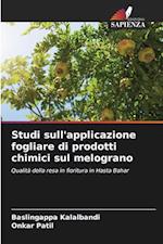 Studi sull'applicazione fogliare di prodotti chimici sul melograno