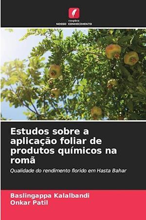 Estudos sobre a aplicação foliar de produtos químicos na romã