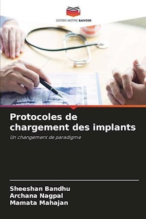 Protocoles de chargement des implants