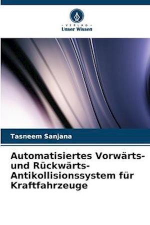 Automatisiertes Vorwärts- und Rückwärts-Antikollisionssystem für Kraftfahrzeuge