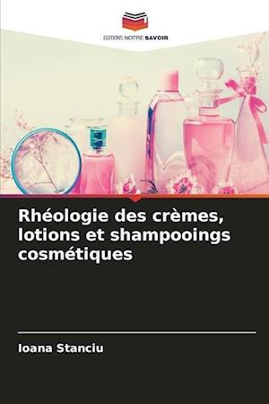 Rhéologie des crèmes, lotions et shampooings cosmétiques