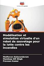 Modélisation et simulation virtuelle d'un robot de sauvetage pour la lutte contre les incendies