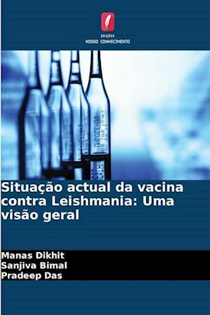 Situação actual da vacina contra Leishmania: Uma visão geral