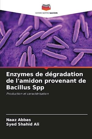 Enzymes de dégradation de l'amidon provenant de Bacillus Spp