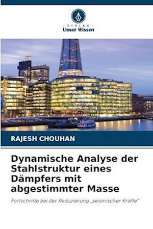 Dynamische Analyse der Stahlstruktur eines Dämpfers mit abgestimmter Masse