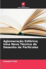 Aglomeração Esférica; Uma Nova Técnica de Desenho de Partículas