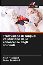 Trasfusione di sangue: valutazione delle conoscenze degli studenti