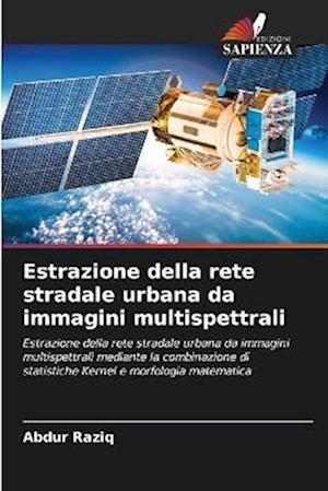 Estrazione della rete stradale urbana da immagini multispettrali