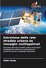 Estrazione della rete stradale urbana da immagini multispettrali