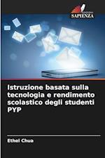 Istruzione basata sulla tecnologia e rendimento scolastico degli studenti PYP