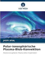 Polar-ionosphärische Plasma-Blob-Konvektion