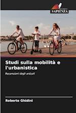 Studi sulla mobilità e l'urbanistica