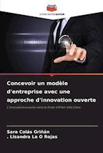 Concevoir un modèle d'entreprise avec une approche d'innovation ouverte