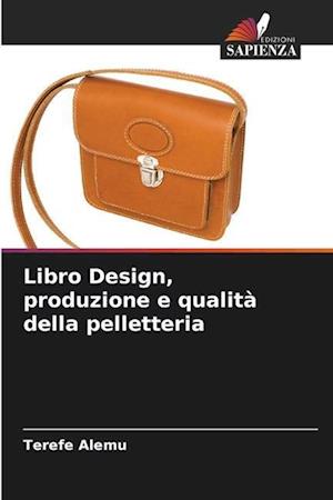 Libro Design, produzione e qualità della pelletteria