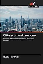 Città e urbanizzazione
