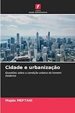 Cidade e urbanização