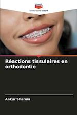 Réactions tissulaires en orthodontie