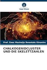 CHALKOGENIDCLUSTER UND DIE SKELETTZAHLEN