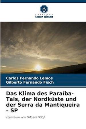 Das Klima des Paraíba-Tals, der Nordküste und der Serra da Mantiqueira ¿ SP
