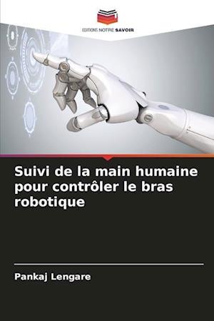 Suivi de la main humaine pour contrôler le bras robotique