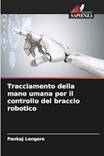 Tracciamento della mano umana per il controllo del braccio robotico