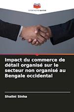 Impact du commerce de détail organisé sur le secteur non organisé au Bengale occidental